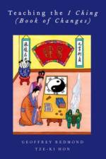 Teaching the I Ching (Book of Changes) af Geoffrey (Member Redmond
