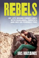 Rebels af Aris Roussinos