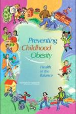 Preventing Childhood Obesity af Institute of Medicine