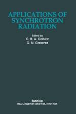 Applications of Synchrotron Radiation af Richard Catlow