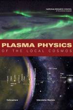 Plasma Physics of the Local Cosmos af National Research Council
