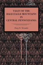 Tales of the Bald Eagle Mountains in Central Pennsylvania af Henry W. Shoemaker