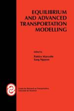 Equilibrium and Advanced Transportation Modelling