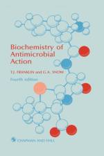 Biochemistry of Antimicrobial Action af T. J. Franklin