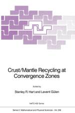 Crust/Mantle Recycling at Convergence Zones