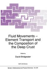 Fluid Movements - Element Transport and the Composition of the Deep Crust af David Bridgwater