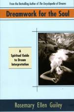 Dreamwork for Soul af Rosemary Ellen (Rosemary Ellen Guiley) Guiley