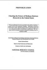 Charting the Future of Methane Hydrate Research in the United States af National Research Council