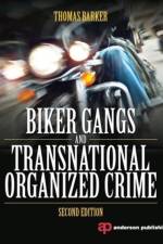 Biker Gangs and Transnational Organized Crime af Thomas (Eastern Kentucky University Barker