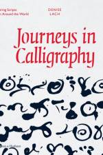 Journeys in Calligraphy af Denise Lach