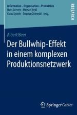 Der Bullwhip-Effekt in Einem Komplexen Produktionsnetzwerk af Albert Beer