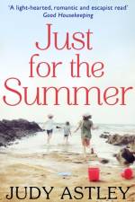 Just For The Summer af Judy Astley
