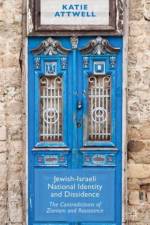 Jewish-Israeli National Identity and Dissidence af K. Attwell