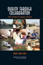 Quality Through Collaboration af Institute of Medicine