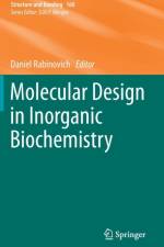 Molecular Design in Inorganic Biochemistry