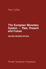 European Monetary System - Past, Present and Future af P. Coffey