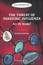 The Threat of Pandemic Influenza af Institute of Medicine