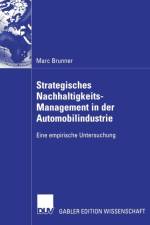 Strategisches Nachhaltigkeits-Management in Der Automobilindustrie af Marc Brunner