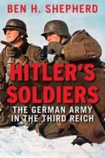 Hitler's Soldiers af Ben H. Shepherd