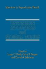 Uncommon Infections and Special Topics