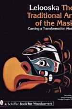 The Traditional Art of the Mask af Don Lelooska