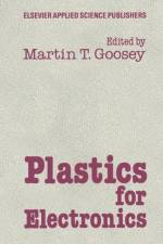 Plastics for Electronics af M. Goosey