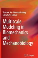 Multiscale Modeling in Biomechanics and Mechanobiology