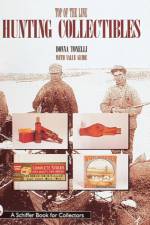 Top of the Line Hunting Collectibles af Donna Tonelli