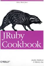 JRuby Cookbook af Justin Edelson