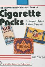 The International Collectors' Book of Cigarette Packs af Dr. Fernando Righini