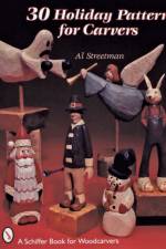 30 Holiday Patterns for Carvers af Al Streetman