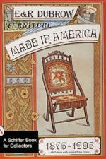 Furniture Made in America af Richard and Eileen Dubrow