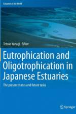 Eutrophication and Oligotrophication in Japanese Estuaries