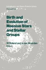 Birth and Evolution of Massive Stars and Stellar Groups af Hugo van Woerden