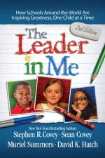 The Leader in Me af Stephen R. Covey