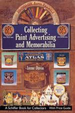 Collecting Paint Advertising and Memorabilia af Irene Davis