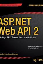 ASP.NET Web API 2: Building a REST Service from Start to Finish af Brian Wortman