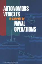 Autonomous Vehicles in Support of Naval Operations af Committee on Autonomous Vehicles in Support of Naval Operations