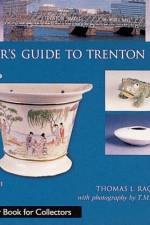 Collector’s Guide to Trenton Potteries af Thomas L. Rago