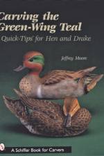 Carving The Green-Wing Teal af Jeffrey Moore