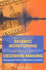 Improved Seismic Monitoring - Improved Decision-Making af National Research Council