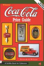 Wilson's Coca-Cola® Price Guide af Al and Helen Wilson