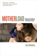 Motherload af Ana Villalobos