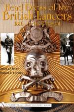 Head Dress of the British Lancers 1816-to the Present af David JJ Rowe