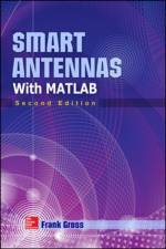 Smart Antennas with MATLAB, Second Edition af Frank Gross