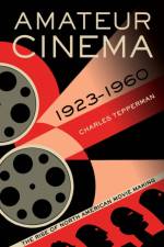 Amateur Cinema af Charles Tepperman