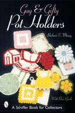 Gay & Gifty Pot Holders af Barbara E. Mauzy