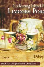 Collecting Hand Painted Limoges Porcelain af Debby DuBay