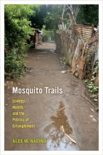 Mosquito Trails af Alex M. Nading
