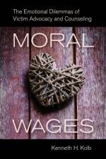Moral Wages af Kenneth H. Kolb